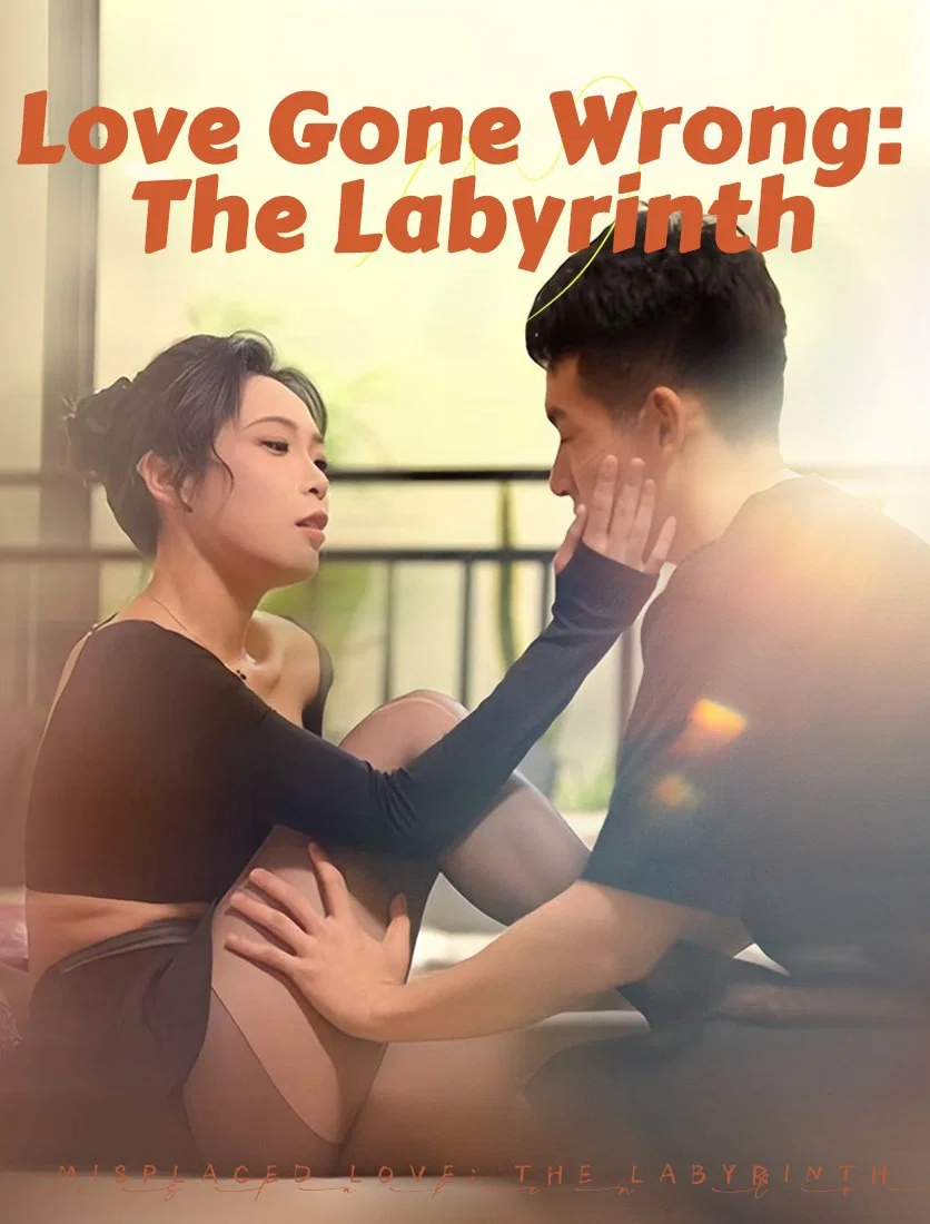Love Gone Wrong: The Labyrinth